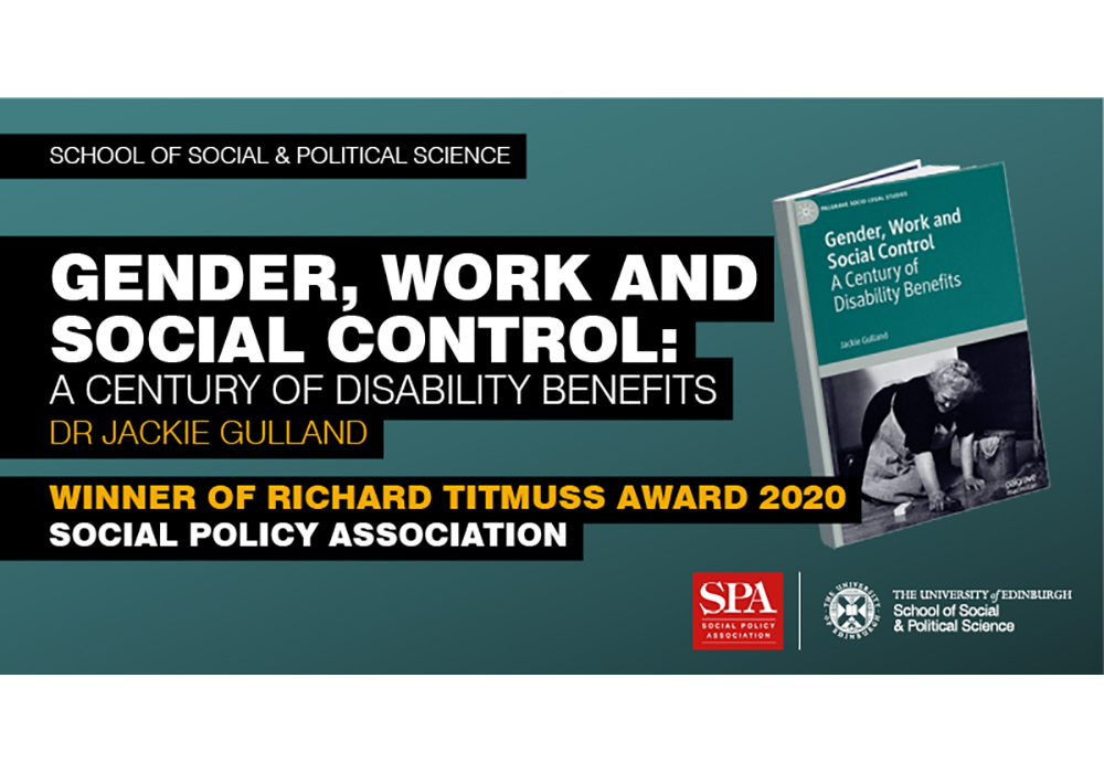 Gender, Work and Social Control: A century of disability benefits. Dr Jackie Gulland.