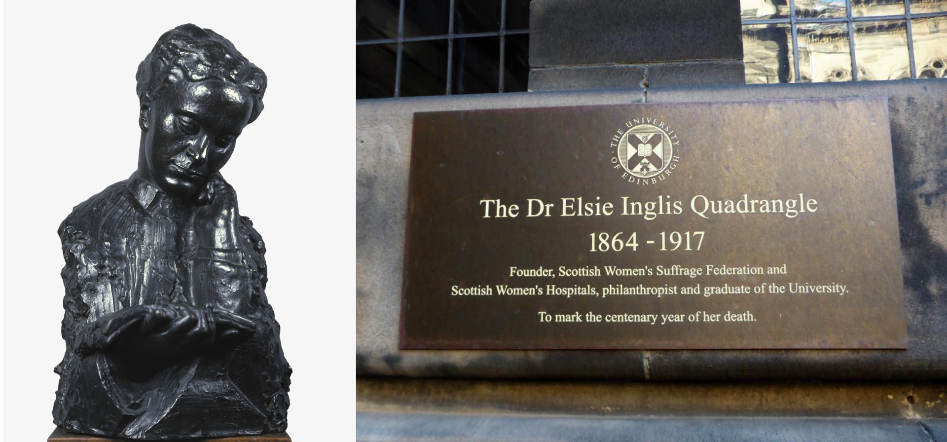 On the left, there is a status of Elsie Inglish and on the right, there is a plaque marking the centenary year of Dr Elsie Inglis death. At the top of the plaque, there is a University of Edinburgh logo, beneath that, the plaque reads: 'The Dr Elsie Inglis Quadrangle: 1864-1917: Founder, Scottish Women's Suffrage Federation and Scottish Women's Hospitals, philanhtropist, and graduate of the University. 